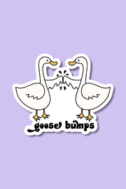 Goose Bumps | Sticker