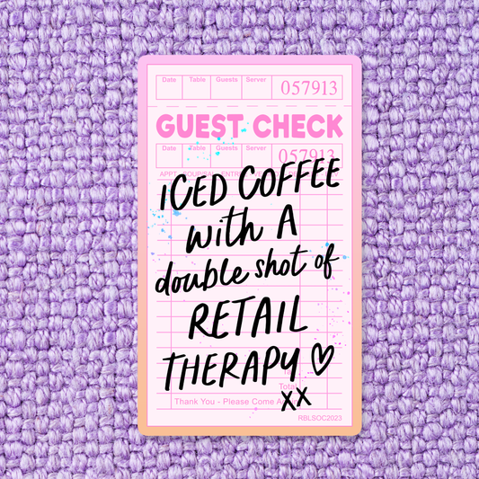 Iced Coffee & Retail Therapy | Sticker