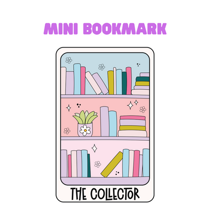 The Collector - Mini Bookmark