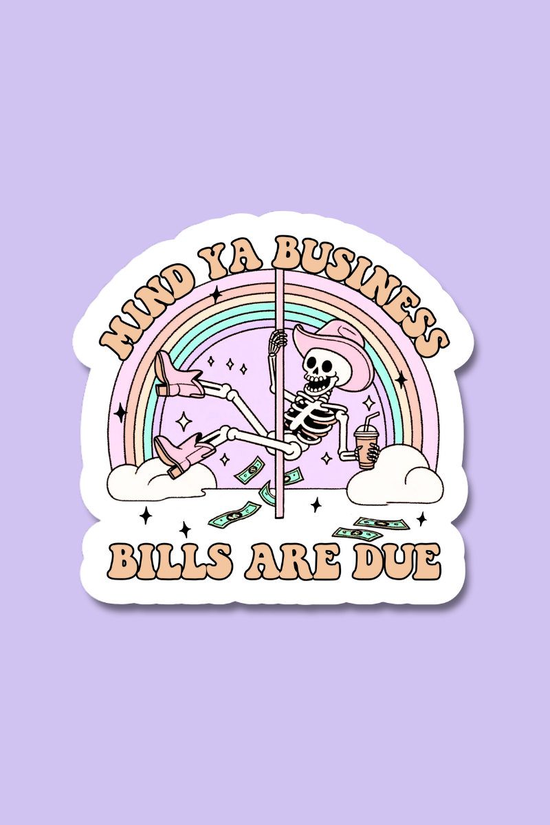 Bills Are Due | Sticker