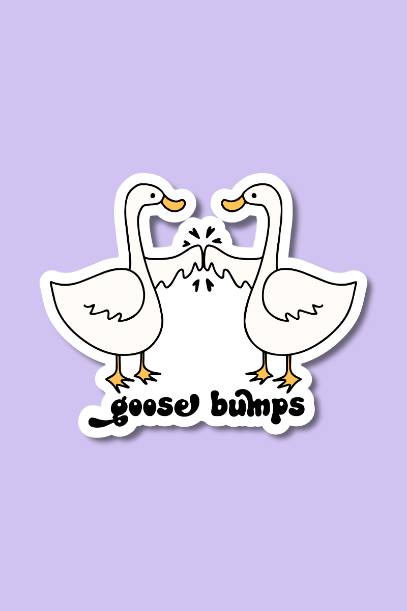 Goose Bumps | Sticker