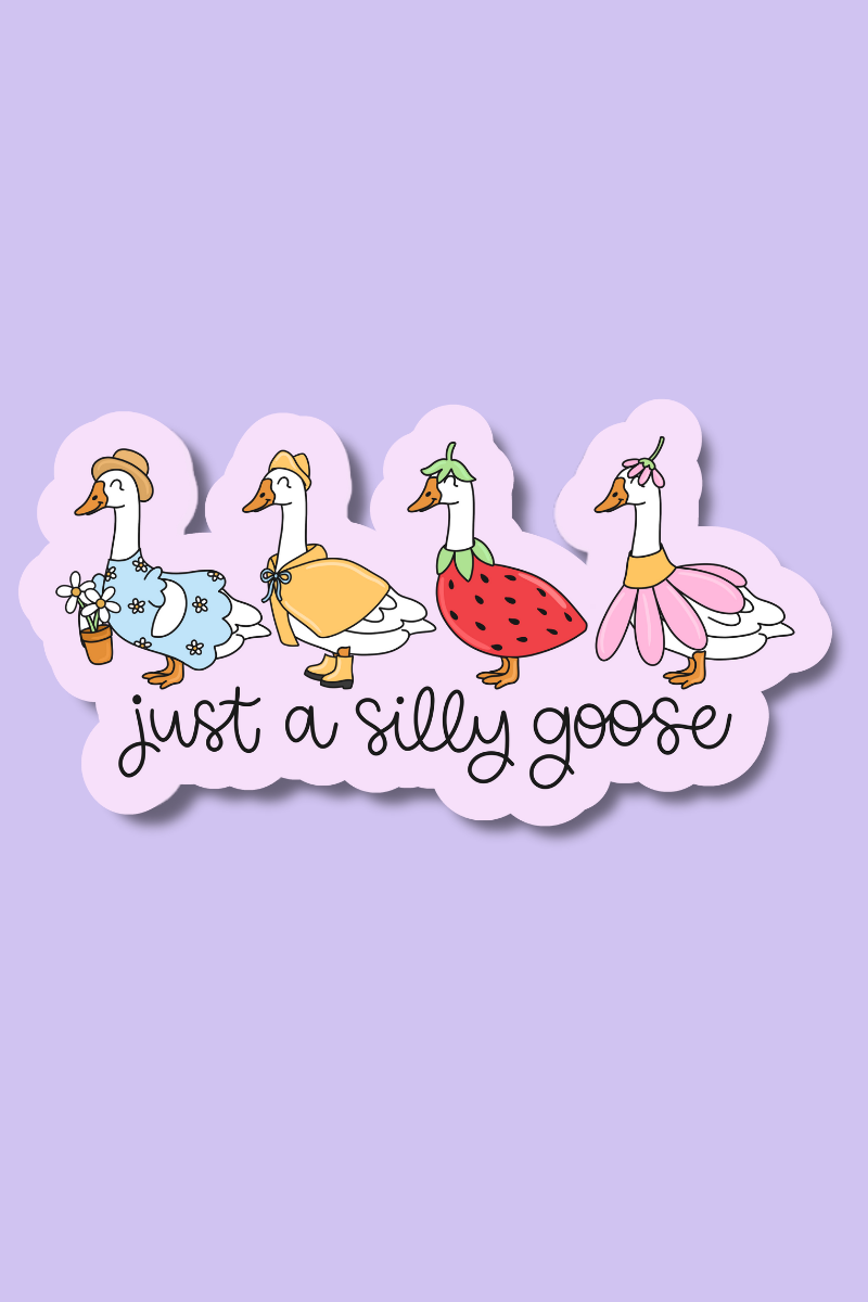Just a Silly Goose | Sticker