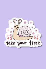 Take Your Time | Sticker