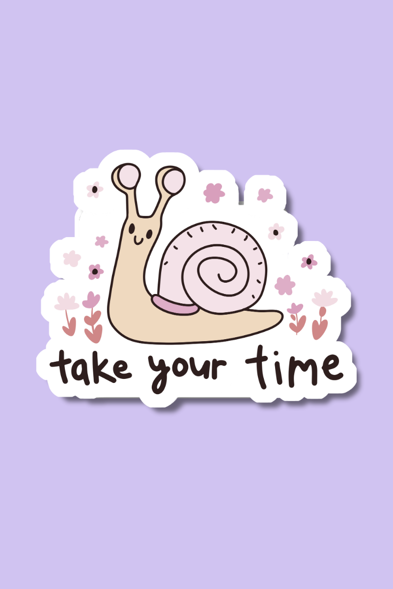 Take Your Time | Sticker