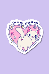 In My ---- It Era| Sticker