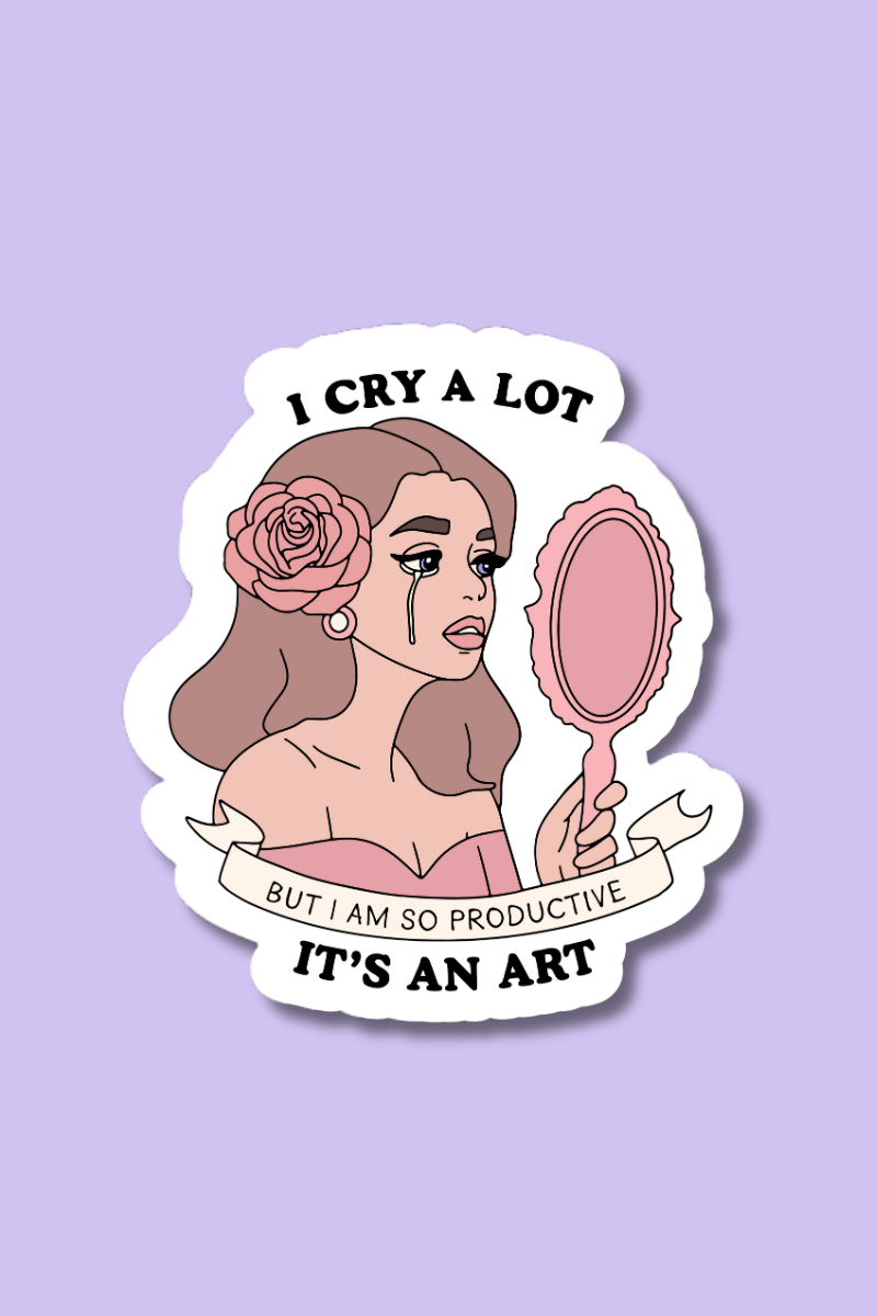 I Cry A Lot But I Am So Productive | Sticker