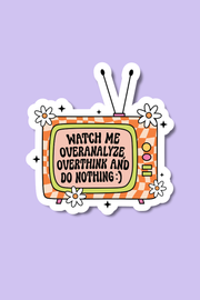 Watch Me Overanalyze | Sticker