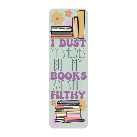My Books Are Filthy Bookmark