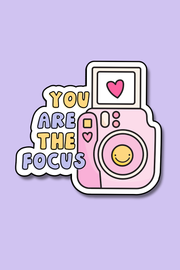 You Are The Focus | Sticker