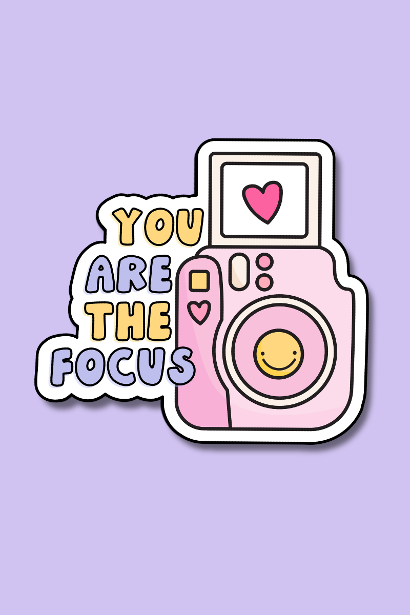 You Are The Focus | Sticker
