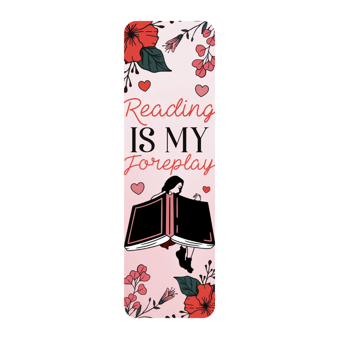 Reading Is My Foreplay - Bookmark