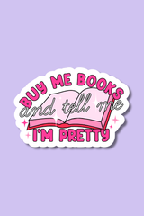 Tell Me I'm Pretty | Sticker