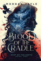 Blood of the Cradle (Dust of The Earth, 2)