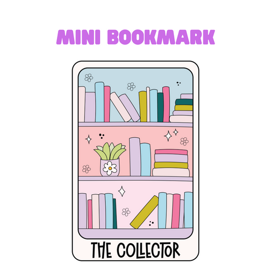 The Collector - Mini Bookmark