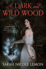 A Dark and Wild Wood
