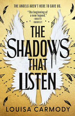 The Shadows That Listen (Angel Ruin, 1)