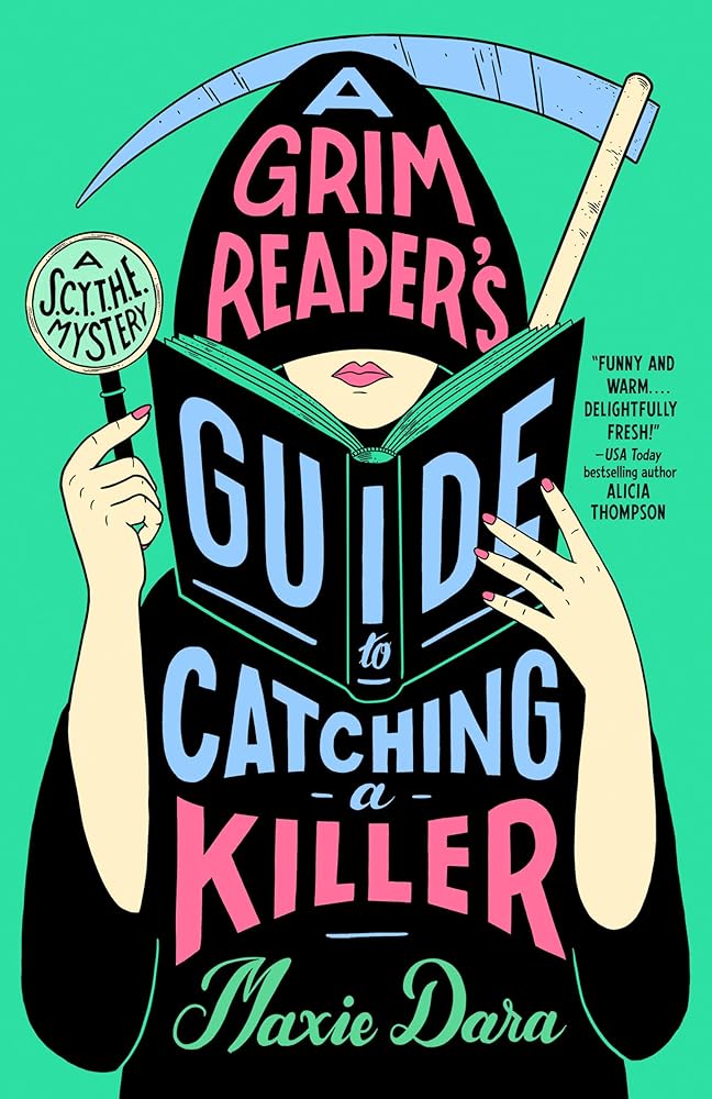 A Grim Reaper's Guide to Catching a Killer (A SCYTHE Mystery)