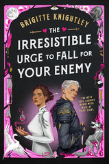 The Irresistible Urge to Fall for Your Enemy *EXCLUSIVE BOOKMARK & STICKER* (Dearly Beloathed Duology, 1)