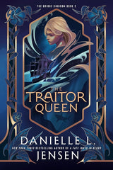 The Traitor Queen (The Bridge Kingdom, 2)