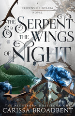 The Serpent & the Wings of Night (Crowns of Nyaxia, 1)