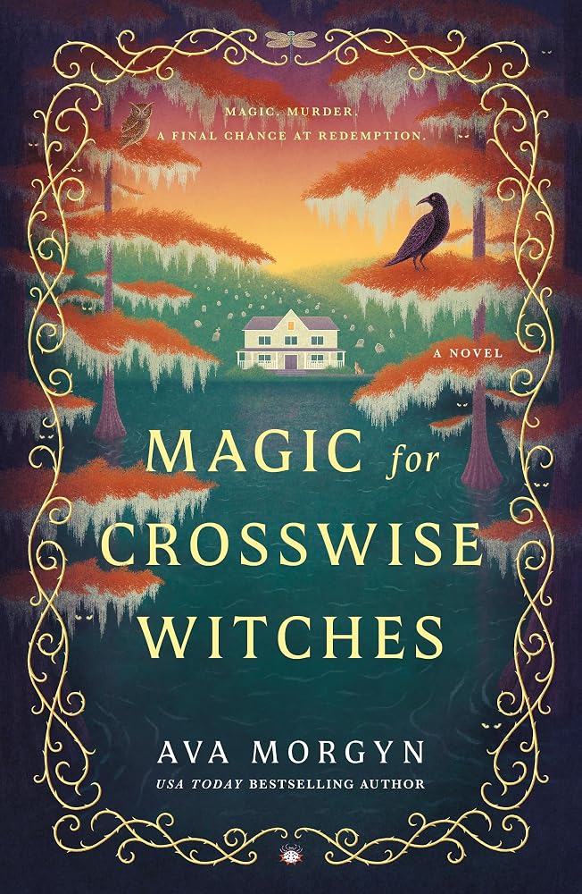 Magic for Crosswise Witches: A Novel