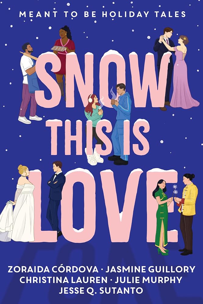 Snow This is Love: Meant to Be Holiday Tales cover image