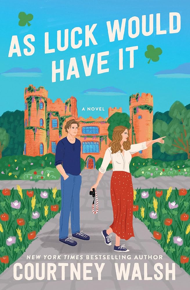 As Luck Would Have It: A Novel