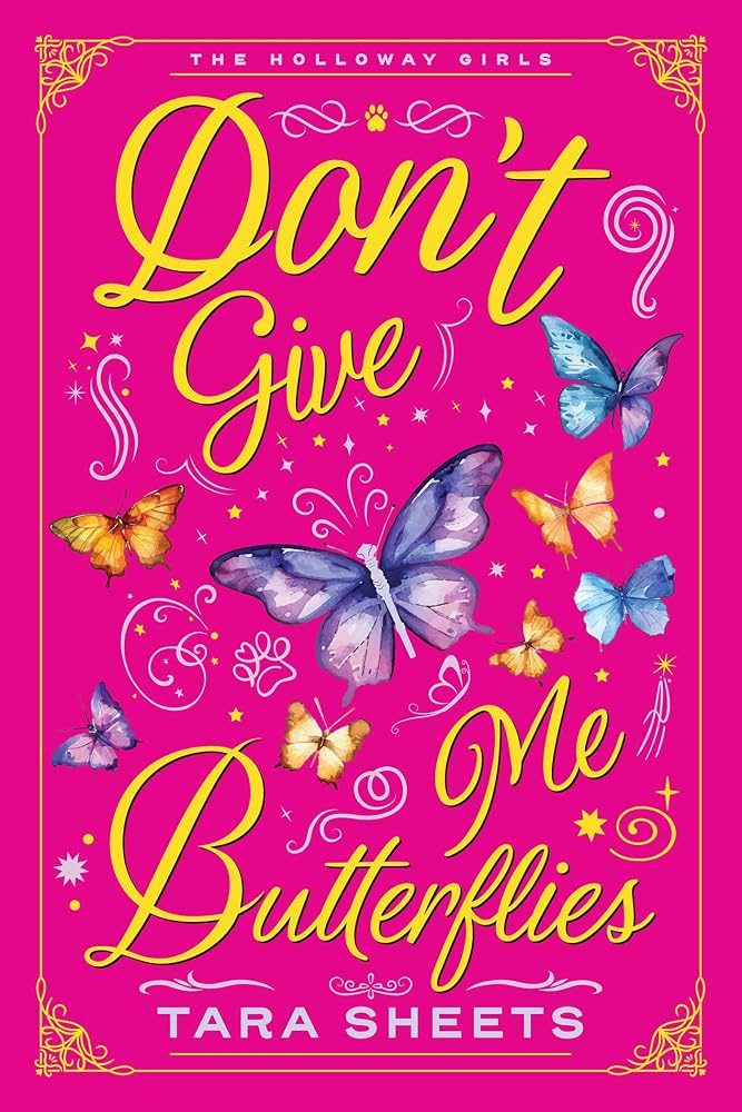 Don't Give Me Butterflies (The Holloway Girls)
