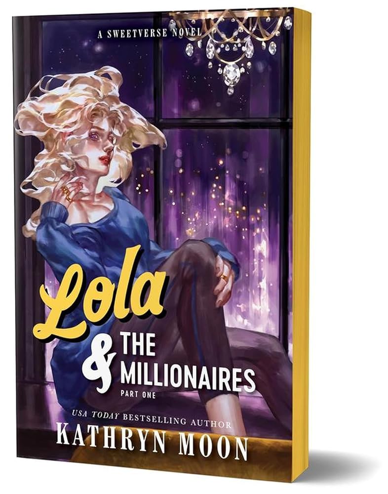 Lola & the Millionaires: Part One (Deluxe Edition) (Sweetverse, 2)