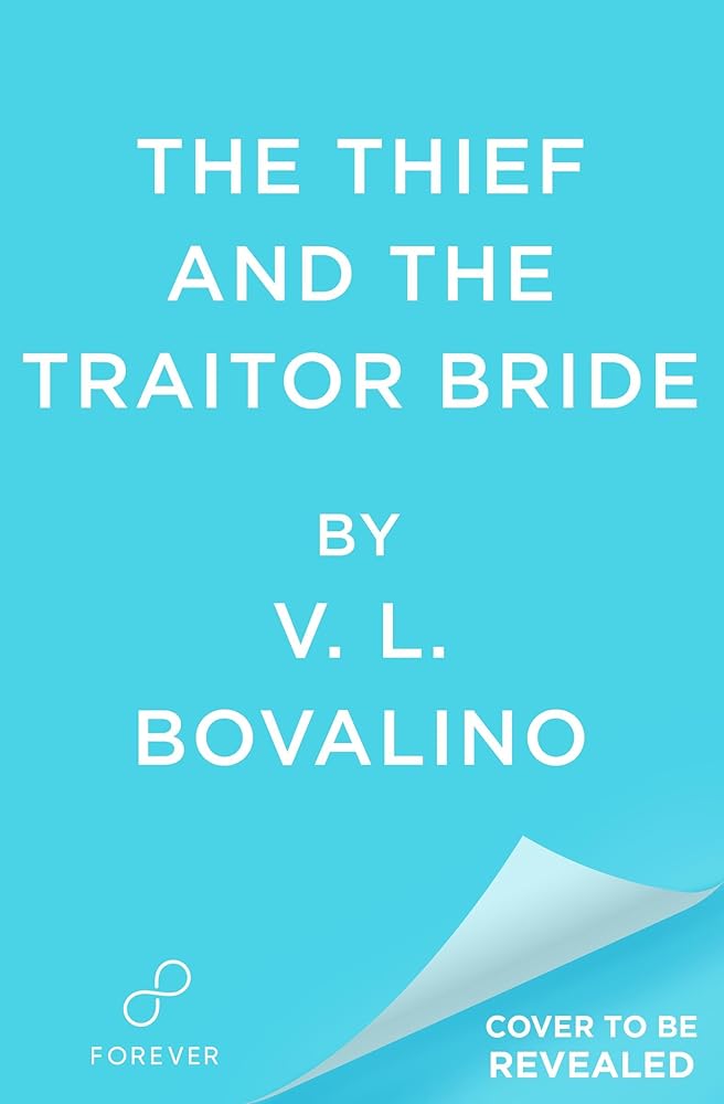 The Thief and the Traitor Bride (The Hand and the Heart, 2)