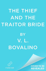 The Thief and the Traitor Bride (The Hand and the Heart, 2)