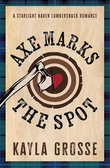 Axe Marks the Spot (Starlight Haven Lumbersnacks, 2)