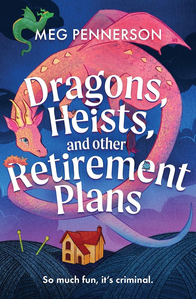 Dragons, Heists, and Other Retirement Plans (Hornsboggle & Dodge, 1)
