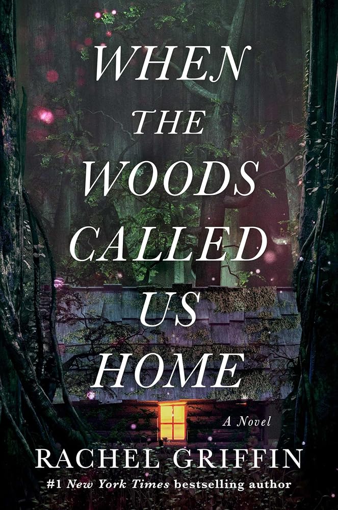 When the Woods Called Us Home: A Novel