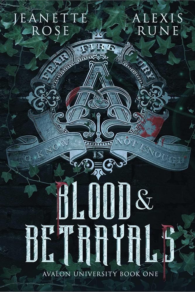 Blood & Betrayals (Avalon University)