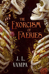 The Exorcism of Faeries (Morbid Realities)