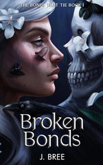 Broken Bonds (The Bonds that Tie, 1)