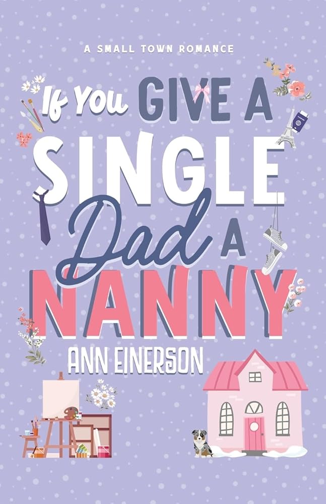 If You Give a Single Dad a Nanny