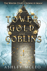 A Tower of Gold and Goblins (The Winter Court Series, 3.5 Novella)