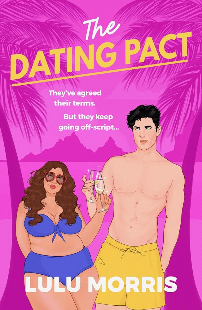 The Dating Pact: They've agreed their terms. But they keep going off-script... cover image