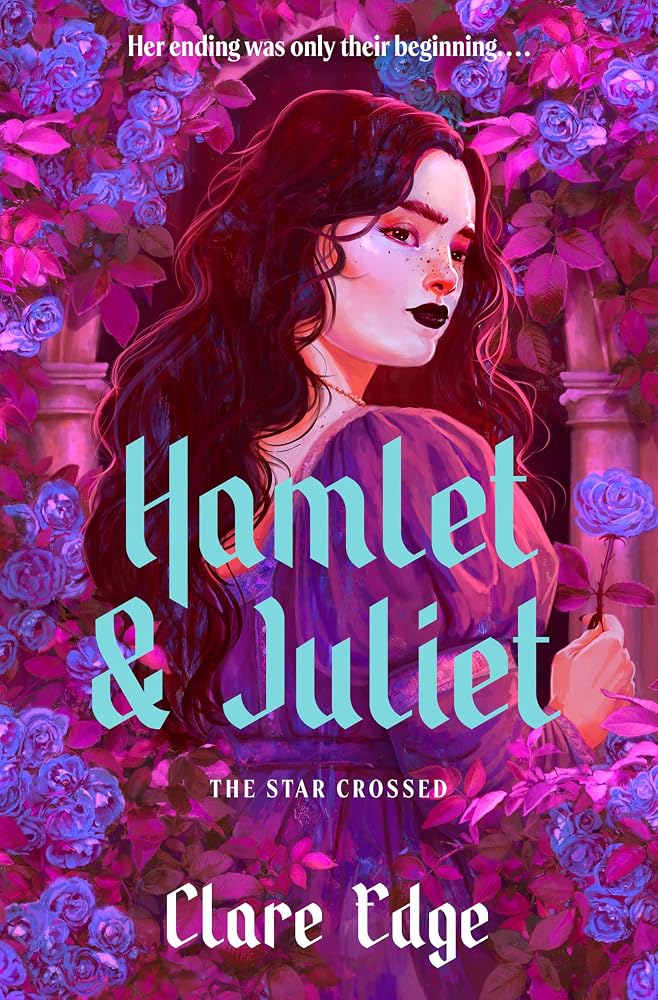 Hamlet & Juliet (The Star Crossed Duology)