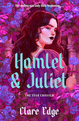 Hamlet & Juliet (The Star Crossed Duology)