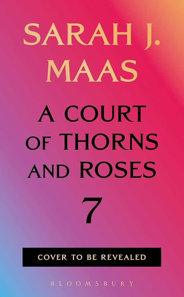 A Court of Thorns and Roses 7 cover image