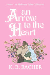 An Arrow to the Heart (The Alehouse Tales)