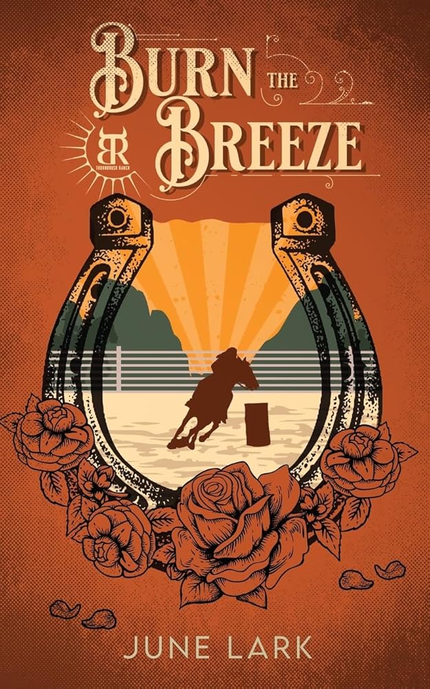 Burn the Breeze *Signed w/ Art Print & Bookmark* (Thornbrush Ranch, 2)