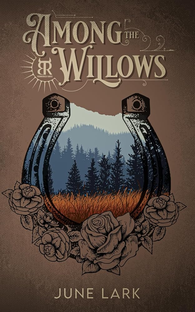 Among the Willows *Signed w/ Art Print & Bookmark* (Thornbrush Ranch, 1)