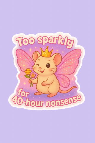 40-Hour Nonsense | Sticker