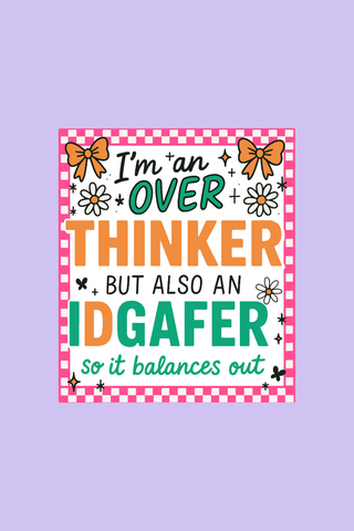 Overthinker and IDGAFER | Sticker